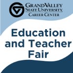 GVSU Education & Teacher Fair 2025 on April 22, 2025